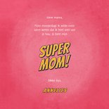 Moederdagkaart you're a SUPER MOM in comic stijl 3