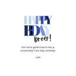 Verjaardagskaart happy bday broer! in blauwe letters 3