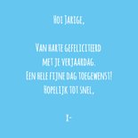 Verjaardagskaart we hoorde dat je jarig bent 3