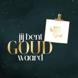 Zakelijke bedankkaart jij bent goud waard met goud en teal 2