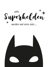 Beterschapskaart met superheld - ook superhelden worden ziek