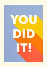 Felicitatiekaart 'YOU DID IT!' typografisch