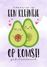 Felicitatiekaart zwanger avocado kawaii kleintje op komst