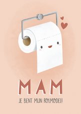 Grappige moederdag kaart wc rol 'Mam je bent mijn rolmodel'