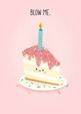 Grappige verjaardagskaart met taart, kaars en 'blow me'