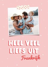 Hippe vakantiekaart roze met stipjes en foto liefs uit