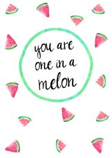 Kaart "one in a melon"