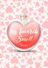 Liefdekaart parfumfles you're my favorite smell in hartvorm