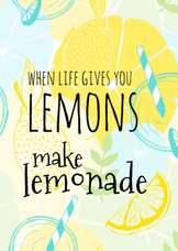 Make lemonade with lemons
