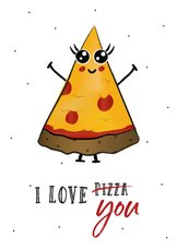 Valentijnskaart I love you more than pizza