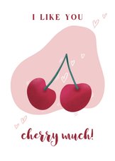 Valentijnskaart met kersen en tekst I like you cherry much