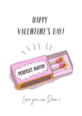 Valentijnskaart we are a pefect match 