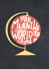 Valentijnskaart 'you mean the world to me' met hartje