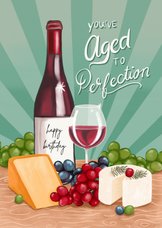 Verjaardag felicitatie man wijn en kaas aged to perfection