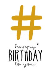 Verjaardag - Hashtag happy Birthday to you Okergeel