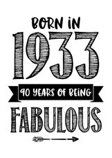 Verjaardagskaart born in 1933 - 90 years of being fabulous