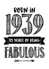 Verjaardagskaart born in 1939 - 85 years of being fabulous