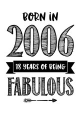 Verjaardagskaart born in 2006 - 18 years of being fabulous