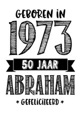Verjaardagskaart geboren in 1973 - 50 jaar Abraham