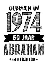 Verjaardagskaart geboren in 1974 - 50 jaar Abraham