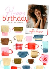 Verjaardagskaart koffie kleurrijke kopjes met foto