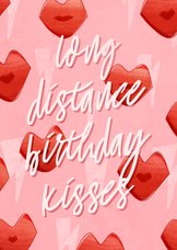 Verjaardagskaart long distance birthday kisses