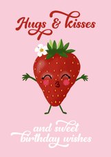 Verjaardagskaart met aardbei en tekst Hugs and Kisses