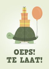 Verjaardagskaart schildpad met ballon en cadautjes te laat