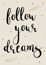 Wenskaart 'Follow your dreams'