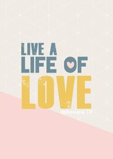 Wenskaart live a life of love