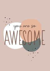 You are so awesome 