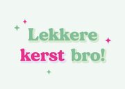 Kerstkaartje met humor lekkere kerst bro roze en groen 2