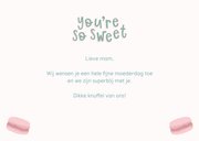 Moederdagkaart 'You're so sweet'  3