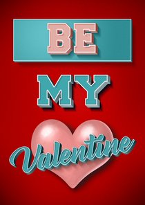 Be My Valentine stijlvolle valentijnskaart met retro tekst