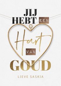 Bedankkaart jij hebt een hart van goud typografie hart