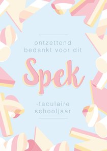 Bedankkaart voor juf of meester met spekjes 'Spektaculair'.