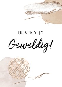 Bedankt ik vind je geweldig!