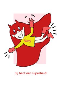 Beterschapskaart je bent een echte superheld