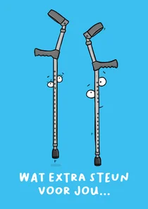 Beterschapskaart krukken wat extra steun...