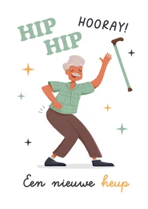 Beterschapskaart nieuwe heup humor hip hip hooray man