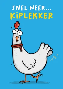 Beterschapskaart 'snel weer kiplekker kip