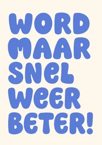 Beterschapskaart typografisch word maar snel weer beter