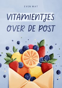 Beterschapskaart vitamientjes over de post fruit