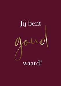 Bordeauxrode kaart "Goud waard"