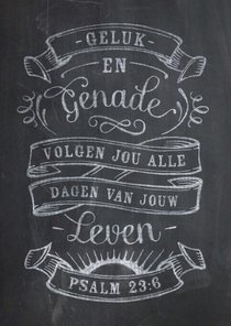 Christelijke wenskaart bijbeltekst Psalm 23:6 krijtbord