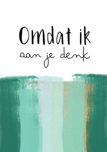 Condoleance kaart omdat ik aan je denk