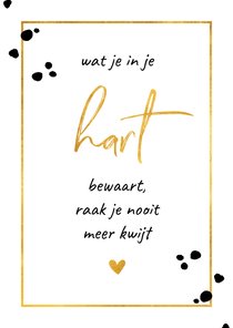 Condoleance 'Wat je in je hart bewaart' gouden kader