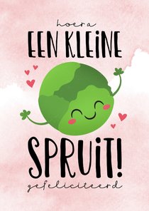 Felicitatie geboorte kleine spruit grappig dochter