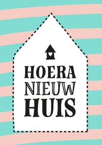 Felicitatie - hoera nieuwe woning