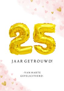 Felicitatie huwelijksjubileum 25 jaar gouden cijferballon